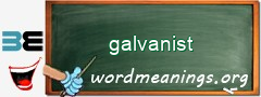 WordMeaning blackboard for galvanist